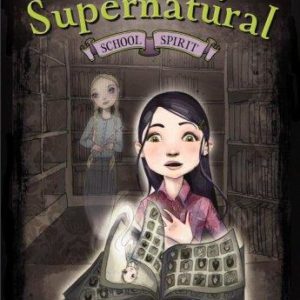 Suddenly Supernatural - School Spirit