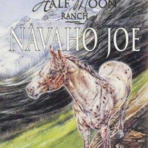 Half Moon Ranch - Navaho Joe