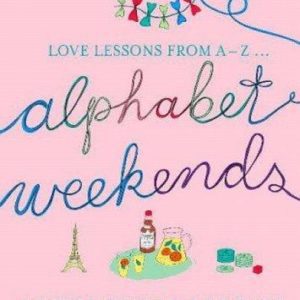 love lessons fom a - z alphabet weekends