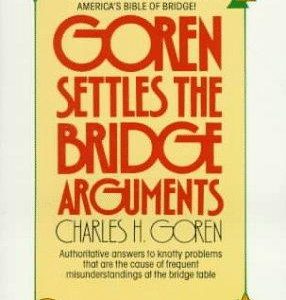 Goren Settles the Bridge Arguments