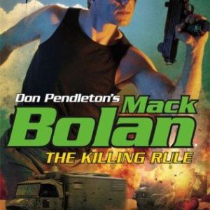 mack bolan - the killing rule