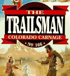 the Trailsman # 166 Colorado Carnage