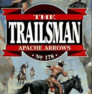 the Trailsman # 178-Apache Arrows
