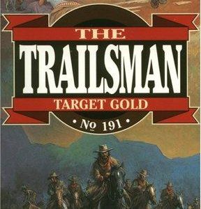 the Trailsman # 191-Targot Gold