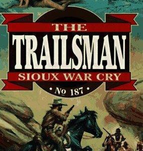 the Trailsman # 187-Siox War Cry
