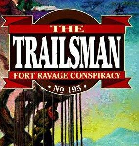 the Trailsman  # 195-Fort Ravage Conspiracy