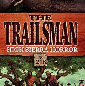 the Trailsman # 216-High Sierra Horror