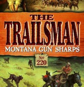 the Trailsman # 220-Montana Gun Sharps