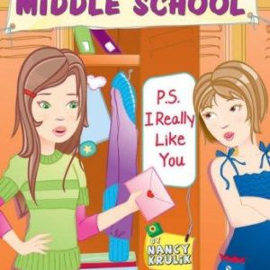 how I survived middle school # 6- p.s. I really like you