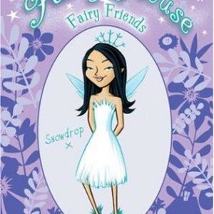the fairy house fairy friends - snowdrop