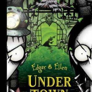 Edgar & Ellen - Under Town