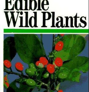A Field Guide To Edible Wild Plants