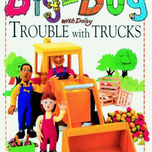 dig And Dug with daisy Trouble With Trucks