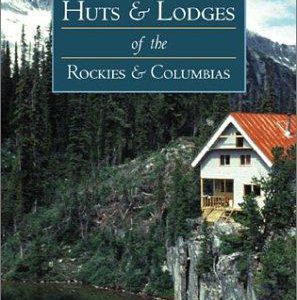backcountry huts & lodges of the rockies & columbia