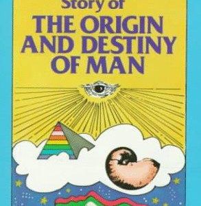 Story of Origin and Destiny of Man