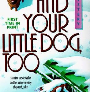 And your little dog too