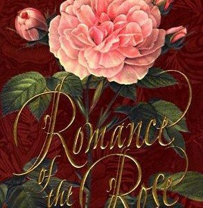 Romance Of The Rose