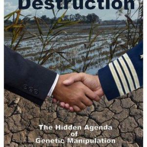 seeds of destruction - the hidden adgenda of genetic manipulation