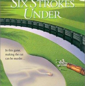six strokes under