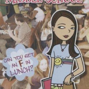 how I survived middle school # 1-can you get an f in lunch?