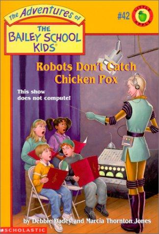 The Baily School Kids #42 Robot's Don't Catch Chic