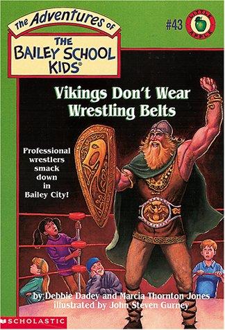 The Bailey School Kids -Vikings Don't Wear Wrestli