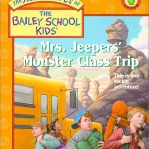 The Bailey School Kids -Mrs. Jeepers' Monster Clas