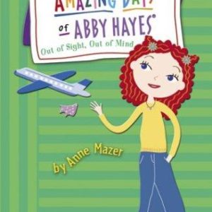 The Amazing Day Of Abbey Hayes - #9 Out Of Sight Out Of Mind