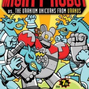 Ricky Ricotta's Mighty Robot vs The Uranium Unicorns from Uranus