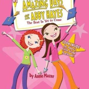 The Amazing Day Of Abbey Hayes # 1 the best is yet to come