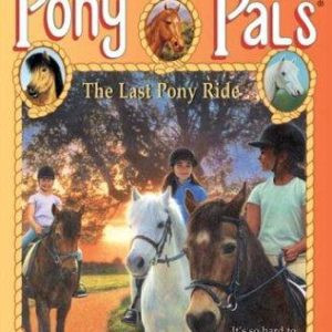 Pony Pals # 6 - the last pony ride