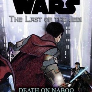 Star Wars - the last of the jedi # 4 death on naboo