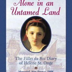 Dear Canada - Alone in an untamed land