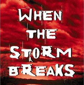 When the Storm Breaks