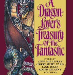 a dragon lover's treasury of the fantastic