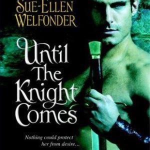 Until the Knight Comes