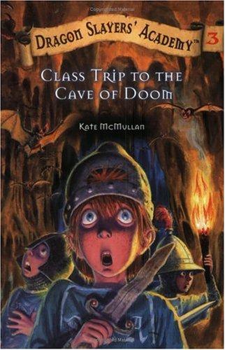 Dragonslayer's Academy #3 Class trip to the cave of doom