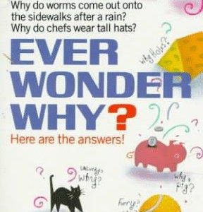 Ever Wonder Why?