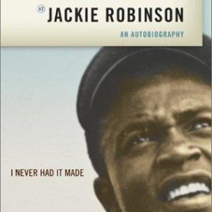 I never had it made-Jackie Robinson