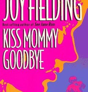 Kiss Mommy Goodby
