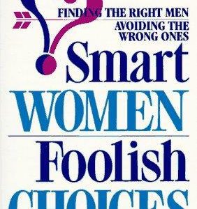 Smart Women Foolish Choices