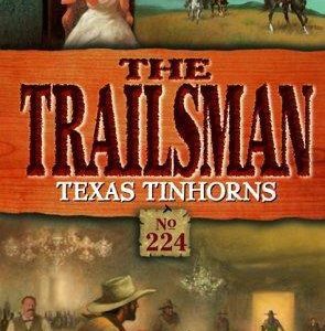 the Trailsman # 224-Texas Tinhorns