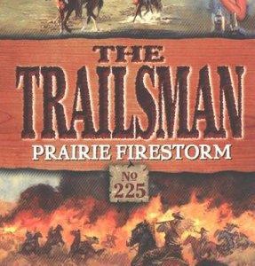 The Trailsman #225 - Prairie Firestorm