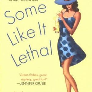 Some Like It Lethal