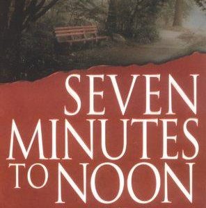 Seven Minutes to Noon