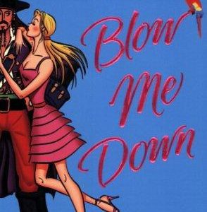 Blow Me Down