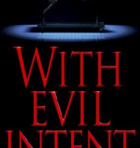 With Evil Intent