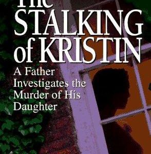 The Stalking of Kristin