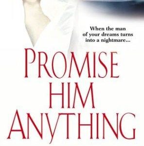 Promise Him Anything