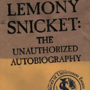 Lemony Snickett: The Unauthorized AutoBiography